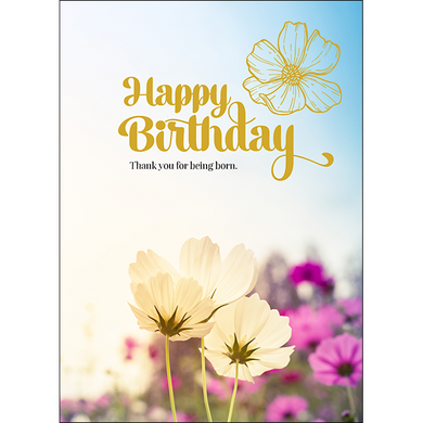 Inspirational birthday card - Thank you for being born